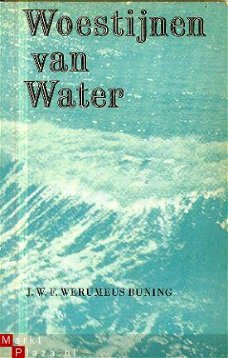 Werumeus Buning, J.W.F; Woestijnen van Water