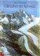 Bachmann, Robert C; Gletscher der Schweiz - 1 - Thumbnail
