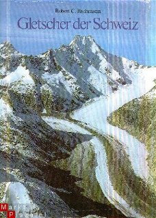 Bachmann, Robert C; Gletscher der Schweiz