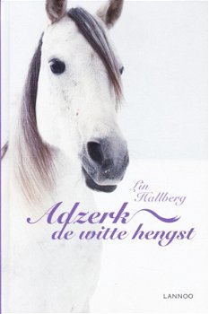 >ADZERK DE WITTE HENGST - Lin Hallberg - 0