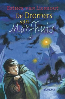 Esther van Lieshout - De Dromers Van Morfhuis (Hardcover/Gebonden) Kinderjury - 1