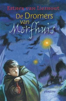 Esther van Lieshout  -  De Dromers Van Morfhuis  (Hardcover/Gebonden) Kinderjury