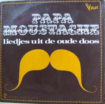 LP Papa Moustache - Liedjes uit de oude doos - 1