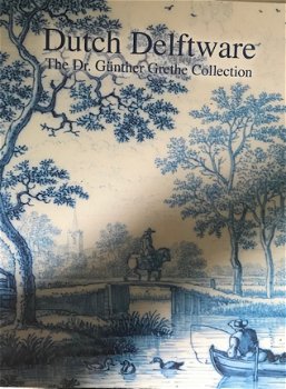 Dutch delftware the Dr. Gunther Grethe collection - 1