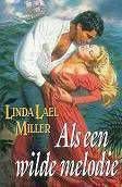 Linda Lael Miller Als een wilde melodie - 1