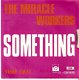singel Miracle Workers - Something / Time out - 1 - Thumbnail
