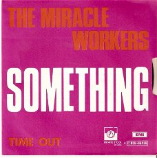 singel Miracle Workers - Something / Time out