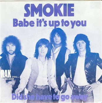 singel Smokie - Babe it’s up to you / Did she have to go - 1