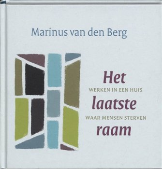 Marinus van den Berg - Het Laatste Raam (Hardcover/Gebonden) - 1