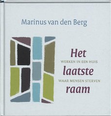 Marinus van den Berg  -  Het Laatste Raam  (Hardcover/Gebonden)