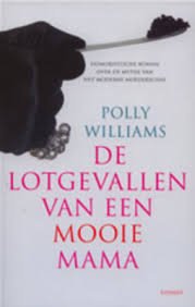 Polly Williams  -  De Lotgevallen Van Een Mooie Mama