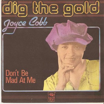 singel Joyce Cobb - Dig the gold / Don’t be mad at me - 1