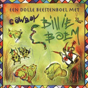Cowboy Billie Boem ‎– Een Dolle Beestenboel Met Cowboy Billie Boem (CD) - 1