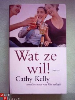 Cathy Kelly Wat ze wil! - 1