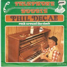 singel Phil Decae - Telephone boogie / Rock around the clock