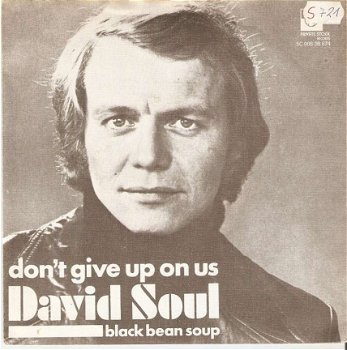 Vinyl singel David Soul - Don’t give up on us /Black bean soup - 1