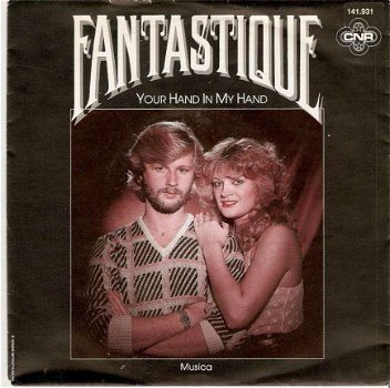 singel Fantastique - Your hand in my hand /Musica - 1