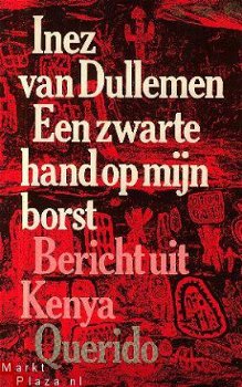 Dullemen, Inez van; Een zwarte hand op mijn borst - 1