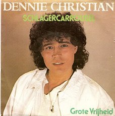 singel Dennie Christian - Schlagercarrousel / Grote vrijheid