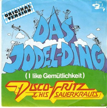 singel Disco Fritz & his Sauerkrauts - Das Jodel-ding - 1