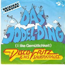 singel Disco Fritz & his Sauerkrauts - Das Jodel-ding