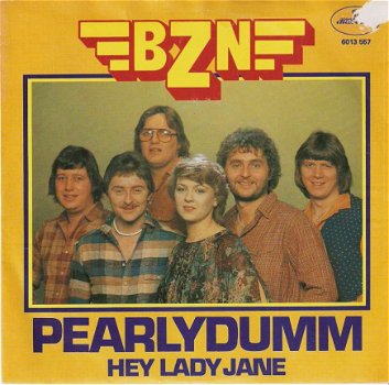 singel BZN - Pearlydumn / Hey lady Jane - 1