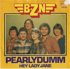 singel BZN - Pearlydumn / Hey lady Jane