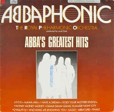 The Royal Philharmonic Orchestra Conducted By Louis Clark ‎– ABBAPHONIC - ABBA's Greatest Hits  (LP)