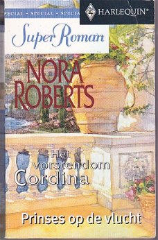 Nora Roberts -Het vorstendom Cordina - Prinses op de vlucht