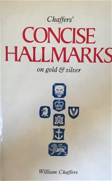 Chaffers' concise hallmarks on gold en silver