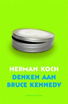 Herman Koch - Denken Aan Bruce Kennedy - 1