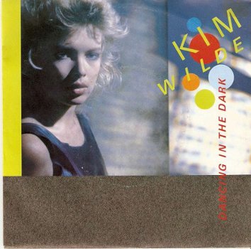 singel Kim Wilde - Dancing in the dark / Back street driver - 1