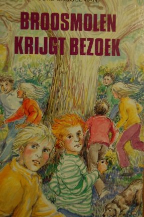 Joke Bruggeman: Broosmolen krijgt bezoek - nr. 1