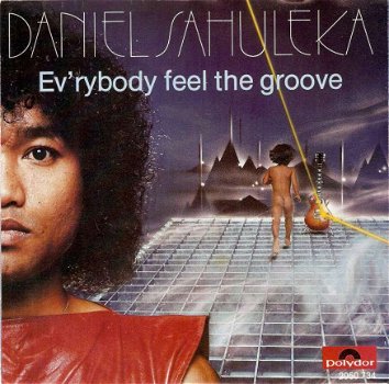 singel Daniel Sahuleka - Ev’rybody feel the groove / my little lady - 1