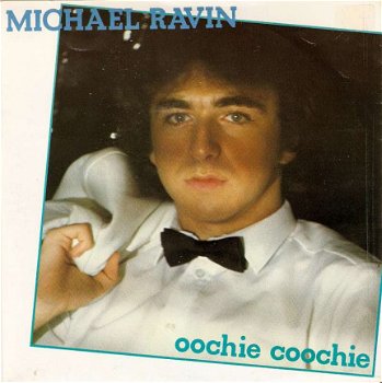 singel Michael Ravin - Oochie coochie / instrumental - 1