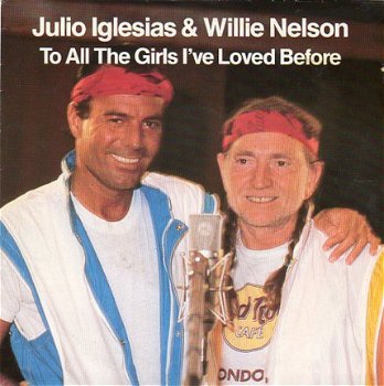 Iglesias & Nelson :To all the girls I've loved before (1984) - 1