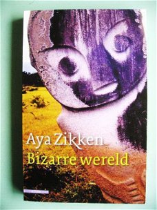 Aya Zikken - Bizarre wereld