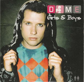 CD singel D ME - Girls & boys (radio versie) / extended versie / videoclip - 1