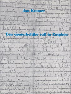 Jan Kremer: Ee opmerkelijke ruil in Zutphen