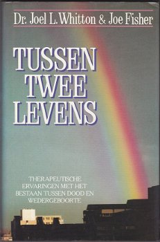 Dr. Joel L. Whitton, J. Fischer: Tussen twee levens - 1