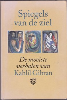 Kahlil Gibran: Spiegels van de ziel - 1