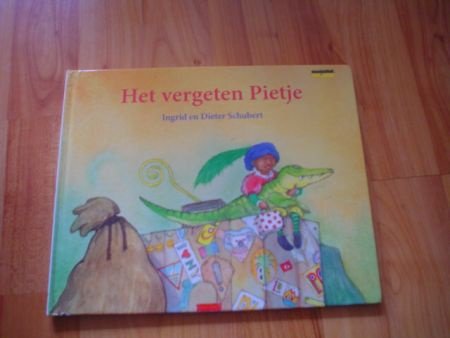 Het vergeten Pietje door Ingrid en Dieter Schubert - 1