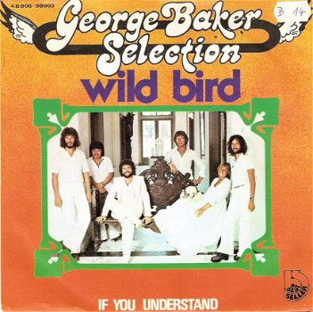 singel George Baker selection - Wild bird /If you understand - 1