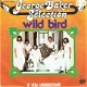 singel George Baker selection - Wild bird /If you understand - 1 - Thumbnail
