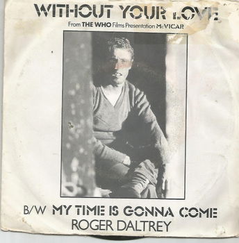 Roger Daltrey : Without your love (1980) - 1