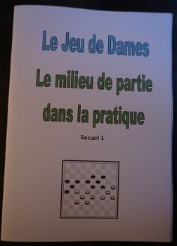 Le Jeu de Dames, Le milieu de partie dans la pratique, Recueil 1 - 1