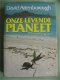 David Attenborough - Onze levende planeet - 1 - Thumbnail