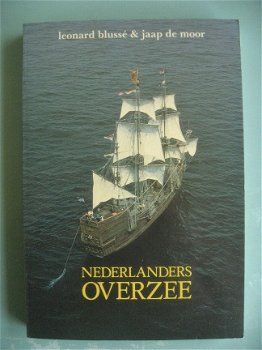 Nederlanders overzee, de eerste vijftig jaar 1600-1650 - 1