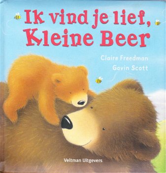 IK VIND JE LIEF KLEINE BEER - Claire Freedman - 0