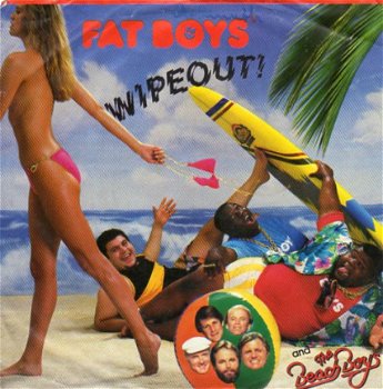 Fat Boys & The Beach boys : Wipeout! (1987) - 1
